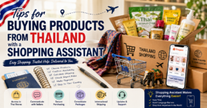tips for buying products from Thailand with shopping assistant